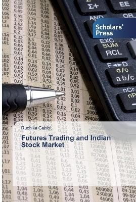 Futures Trading and Indian Stock Market By Ruchika Gahlot (Paperback)