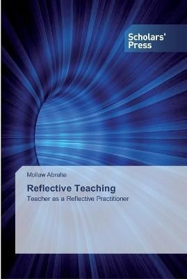 Reflective Teaching By Abraha 9786138914167 (Paperback)