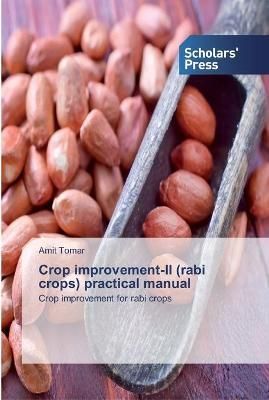 Crop improvement-II (rabi crops) practical manual By Tomar (Paperback)
