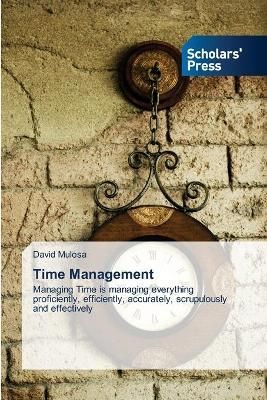 Time Management By Mulosa 9786138927464 (Paperback)