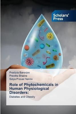 Role of Phytochemicals in Human Physiological Disorders By Banerjee