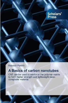 Basics of carbon nanotubes By Parekh 9786138947622 (Paperback)