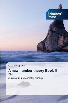 new number theory Book II rel. By Sonaglioni 9786138952466 (Paperback)