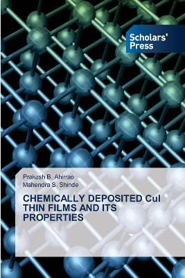 CHEMICALLY DEPOSITED CuI THIN FILMS AND ITS PROPERTIES By Ahirrao