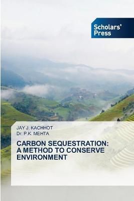 Carbon Sequestration By Kachhot 9786138954132 (Paperback)