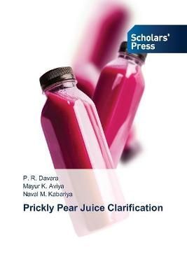 Prickly Pear Juice Clarification By Davara 9786138957379 (Paperback)