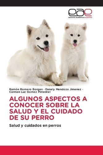 Algunos Aspectos a Conocer Sobre La Salud Y El Cuidado De Su Perro