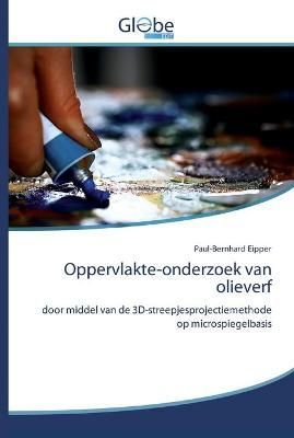 Oppervlakte-onderzoek van olieverf By Paul-Bernhard Eipper (Paperback)