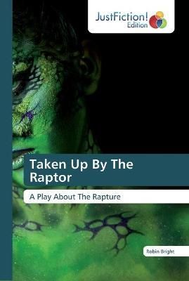 Taken Up By The Raptor By Robin Bright 9786139422999 (Paperback)