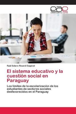 sistema educativo y la cuestión social en Paraguay 9786139436217