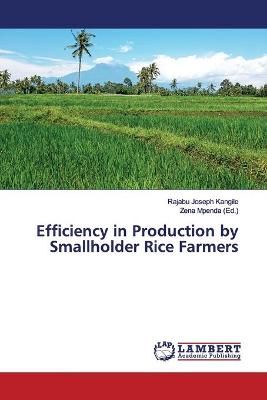 Efficiency in Production by Smallholder Rice Farmers By Kangile