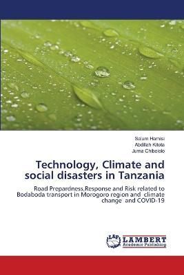Technology, Climate and social disasters in Tanzania By Hamisi