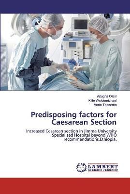 Predisposing factors for Caesarean Section By Olani 9786139448999
