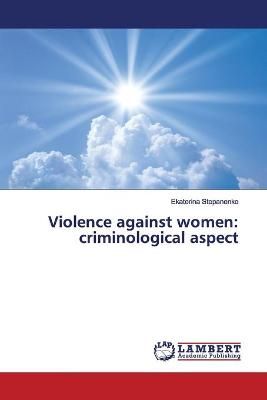 Violence against women By Stepanenko 9786139455317 (Paperback)