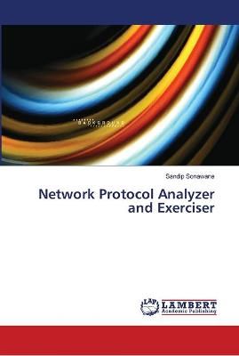 Network Protocol Analyzer and Exerciser By Sonawane 9786139456642
