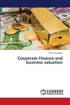Corporate Finance and business valuation By Levchaev 9786139458028
