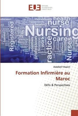 Formation Infirmière au Maroc By Maamri 9786139540303 (Paperback)