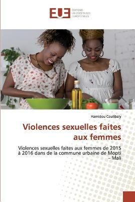 Violences sexuelles faites aux femmes By Coulibaly 9786139571680