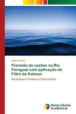 Previsao de vazoes no Rio Paraguai com aplicacao do Filtro de Kalman