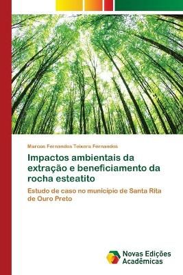 Impactos ambientais da extracao e beneficiamento da rocha esteatito