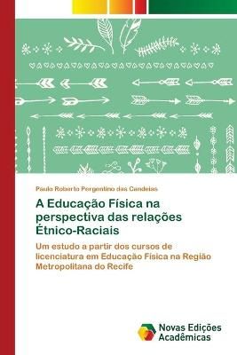 A Educacao Fisica na perspectiva das relacoes Etnico-Raciais