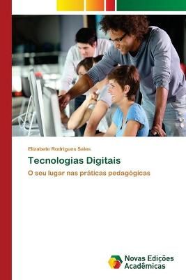 Tecnologias Digitais By Elizabete Rodrigues Sales 9786139616459