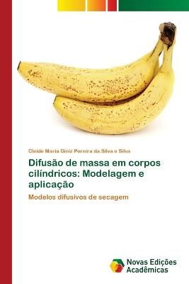 Difusao de massa em corpos cilindricos 9786139617166 (Paperback)