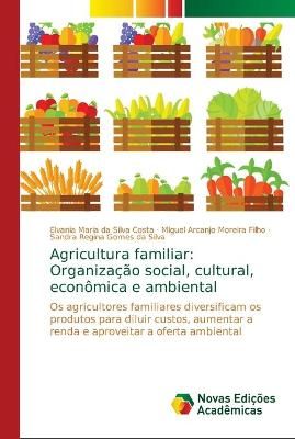 Agricultura familiar By Elvania Maria Da Silva Costa 9786139629442