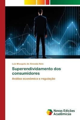 Superendividamento dos consumidores By Luiz Mesquita de Almeida Neto
