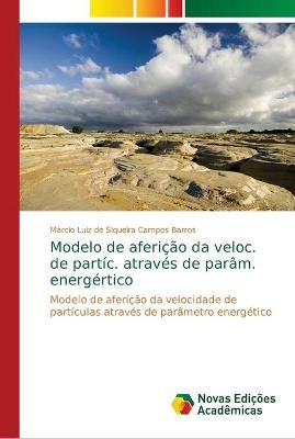 Modelo de afericao da veloc. de partic. atraves de param. energertico