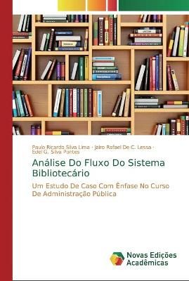 Análise Do Fluxo Do Sistema Bibliotecário By Silva Lima (Paperback)