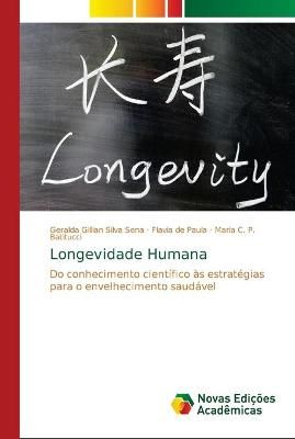 Longevidade Humana By Geralda Gillian Silva Sena 9786139670017