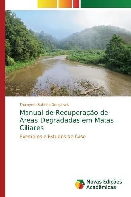 Manual de Recuperação de Áreas Degradadas em Matas Ciliares