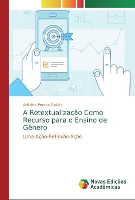 Retextualização Como Recurso para o Ensino de Gênero 9786139689088
