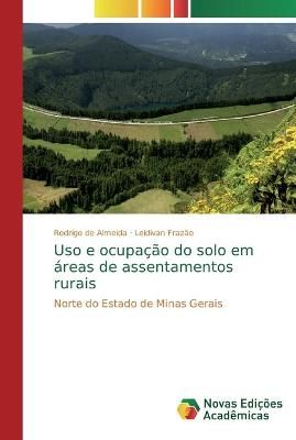 Uso e ocupacao do solo em areas de assentamentos rurais 9786139705535