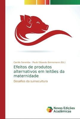 Efeitos de produtos alternativos em leitões da maternidade By Saremba