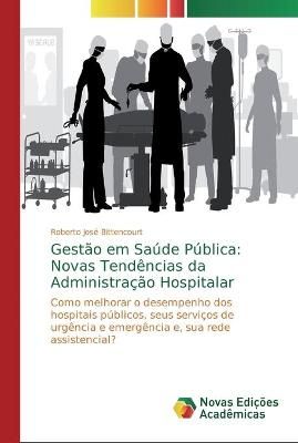 Gestão em Saúde Pública By Bittencourt 9786139715831 (Paperback)