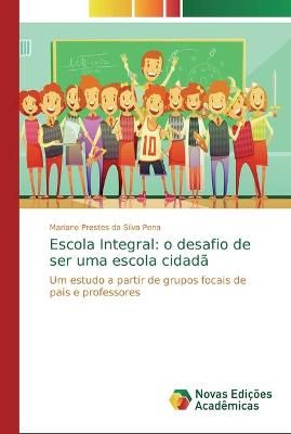 Escola Integral By Prestes Da Silva Pena 9786139721245 (Paperback)