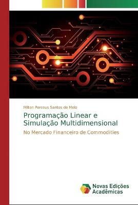 Programação Linear e Simulação Multidimensional By Santos de Melo