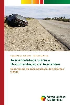 Acidentalidade viária e Documentação de Acidentes By Da Rocha