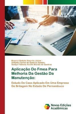Aplicação Do Fmea Para Melhoria Da Gestão Da Manutenção