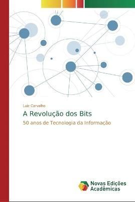 Revolução dos Bits By Carvalho 9786139809059 (Paperback)
