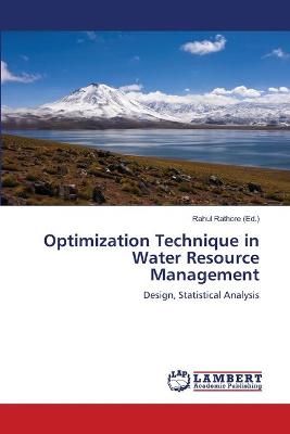 Optimization Technique in Water Resource Management By Rahul Rathore
