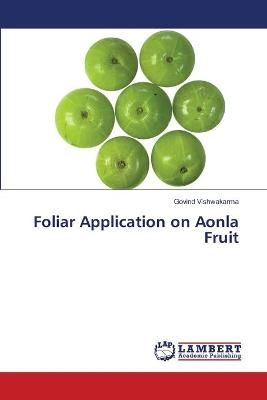 Foliar Application on Aonla Fruit By Govind Vishwakarma 9786139858651