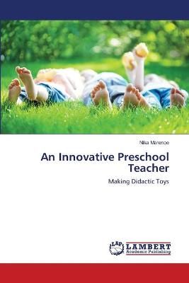 Innovative Preschool Teacher By Marence 9786139860098 (Paperback)