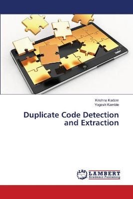 Duplicate Code Detection and Extraction By Krishna Kadam 9786139864850