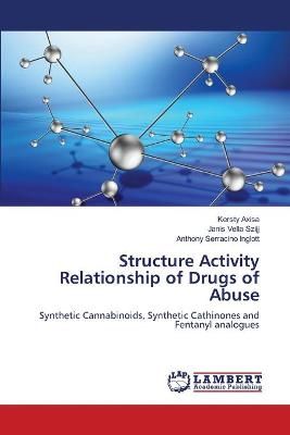 Structure Activity Relationship of Drugs of Abuse By Axisa (Paperback)