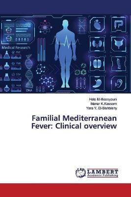 Familial Mediterranean Fever By El-Bassyouni 9786139956050 (Paperback)