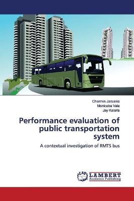 Performance evaluation of public transportation system By Jarsania