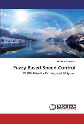 Fuzzy Based Speed Control By Santhoshi 9786139971060 (Paperback)